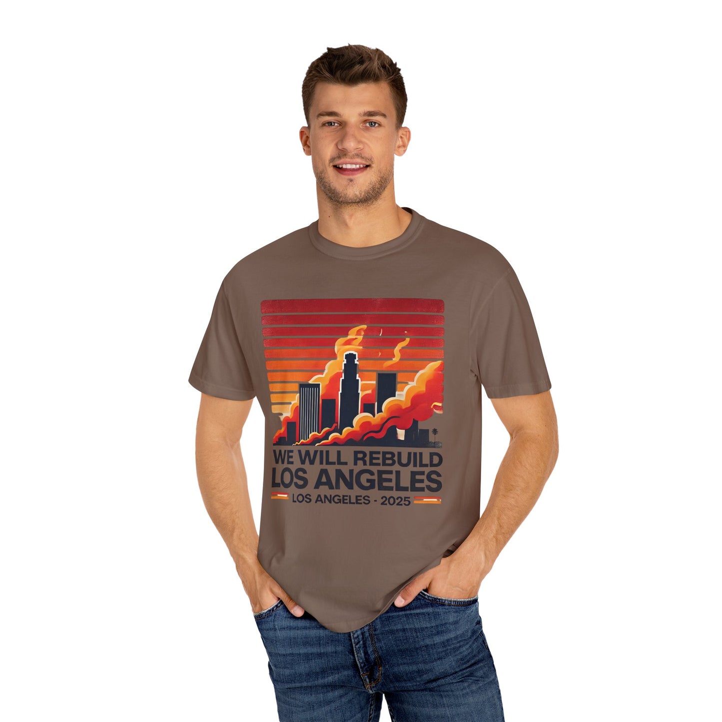 We Will Rebuild Los Angeles 2025 - Unisex Garment - T-shirt